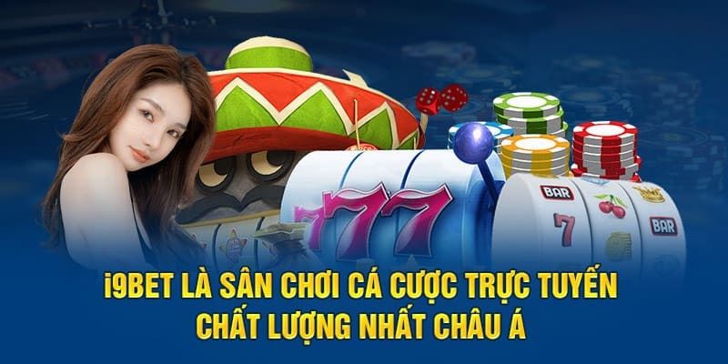 Xử Phạt Nặng Các Hành Vi i9Bet Gian Lận Trong Cá Cược